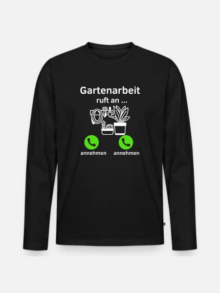 Gartenarbeit ruft an - annehmen oder annehmen? - Männer Premium Bio Langarmshirt - Schwarz