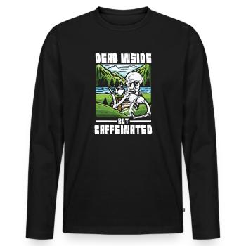 Dead inside but caffeinated - Männer Premium Bio Langarmshirt - Schwarz - Vorne - Nico (187cm)