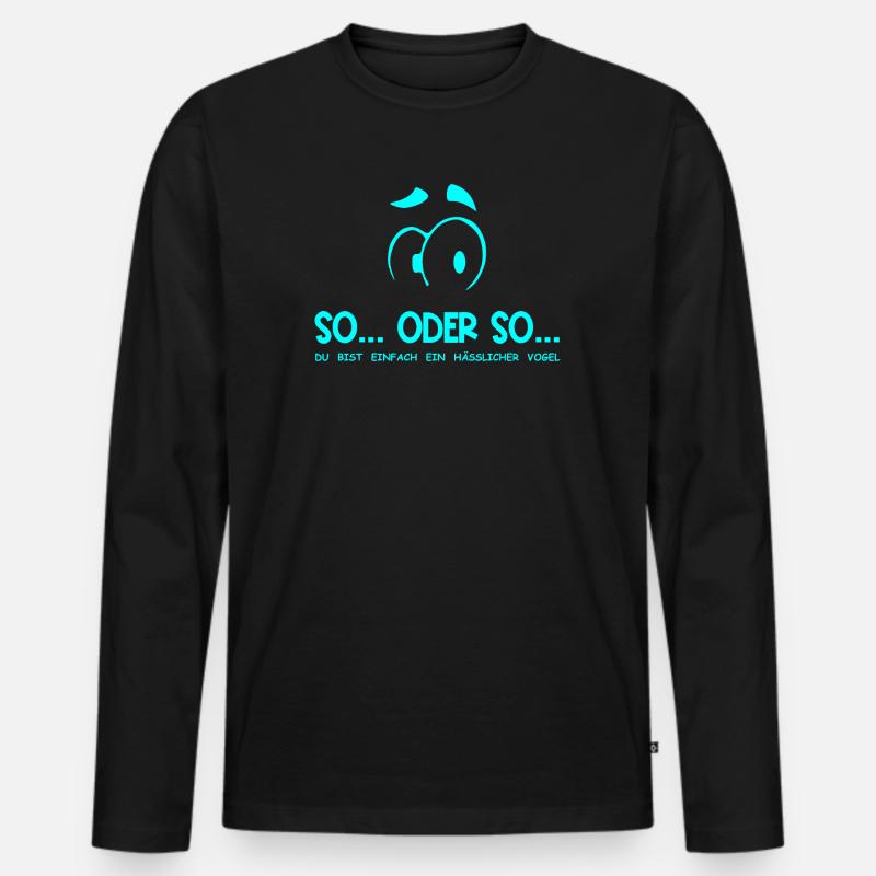 So...Oder So: Hässlicher Vogel - Türkis Männer Premium Bio Langarmshirt