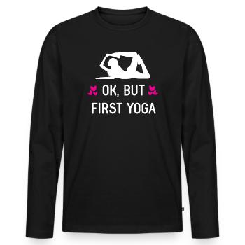 Ok, But First Yoga - Men's Premium Organic Long Sleeve Shirt - black - Front - Nico (187cm)
