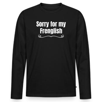 speak English, speak French, French humor - Men's Premium Organic Long Sleeve Shirt - black - Front - Nico (187cm)