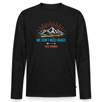Nous n’avons pas besoin de routes. Coureurs de trail - T-shirt manches longues Premium bio Homme - noir - Devant - Nico (187cm)