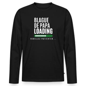 Blague de Papa en Chargement - Design Unique - T-shirt manches longues Premium bio Homme - noir - Devant - Nico (187cm)