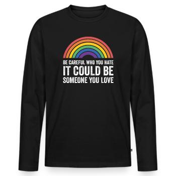 Mois de la fierté LGBT - Faites attention à qui vous détestez - T-shirt manches longues Premium bio Homme - noir - Devant - Nico (187cm)