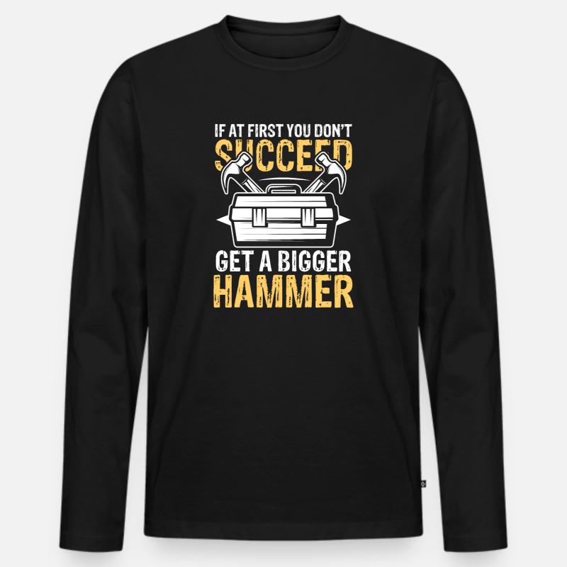 Get a bigger hammer - Männer Premium Bio Langarmshirt - Schwarz