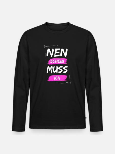 Nen scheiß muss ich - Männer Premium Bio Langarmshirt - Schwarz