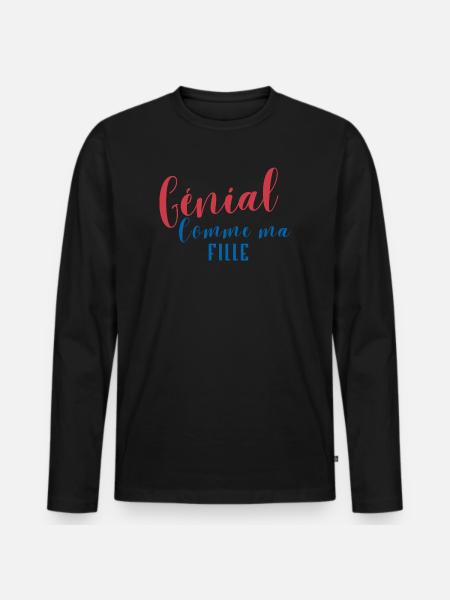Génial Comme ma Fille - T-shirt manches longues Premium bio Homme - noir