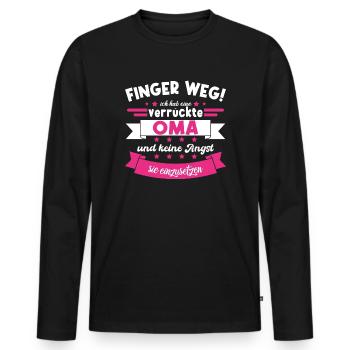 Verrückte Oma Finger weg lustiger Spruch Geschenk - Männer Premium Bio Langarmshirt - Schwarz - Vorne - Nico (187cm)