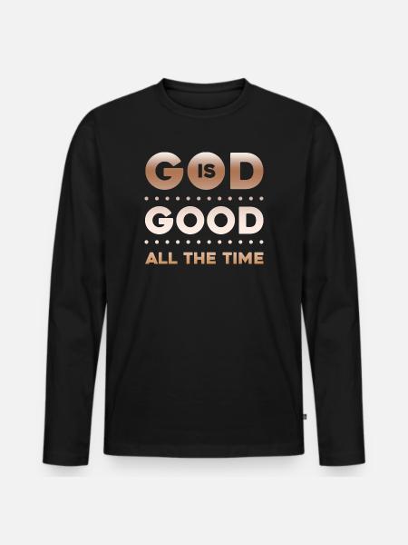 God is Good all the Time - Men's Premium Organic Long Sleeve Shirt - black