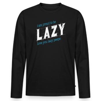 Proud to be lazy - Men's Premium Organic Long Sleeve Shirt - black - Front - Nico (187cm)