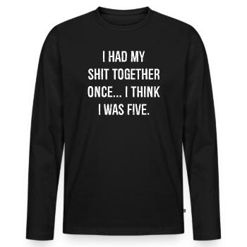 Ich hatte mein Scheiß zusammen, lustiges Shirt - Männer Premium Bio Langarmshirt - Schwarz - Vorne - Nico (187cm)