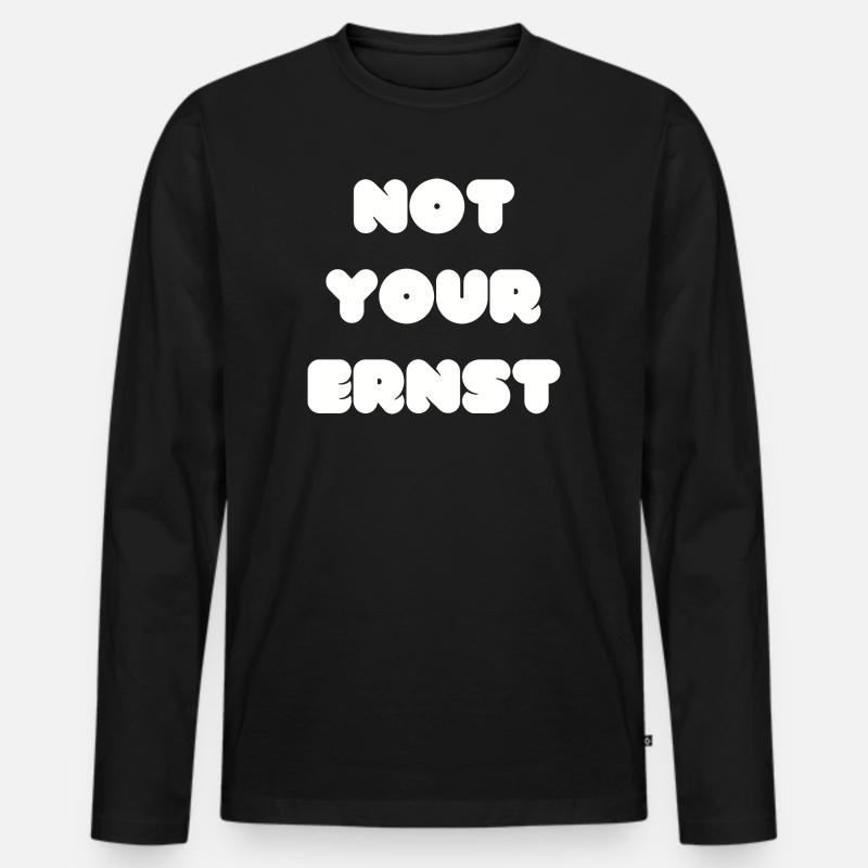 Not your Ernst Denglisch - Männer Premium Bio Langarmshirt - Schwarz