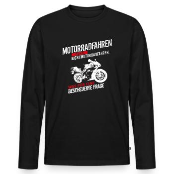 Motorradfahren oder Nichtmotorradfahren... - Männer Premium Bio Langarmshirt - Schwarz - Vorne - Nico (187cm)