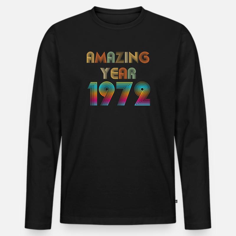 Amazing YEAR 1972 - T-shirt manches longues Premium bio Homme - noir
