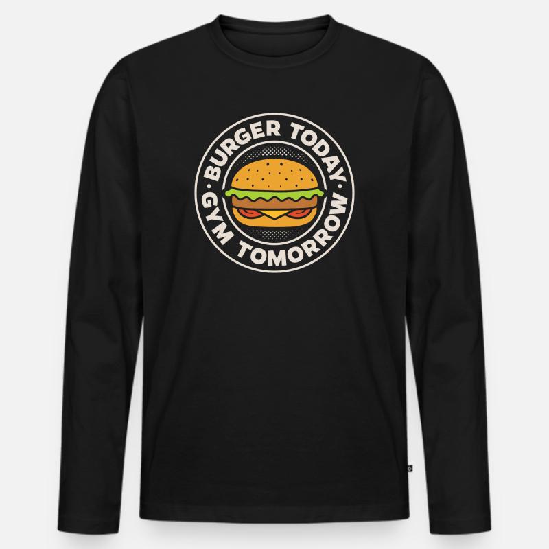 Burger today, gym tomorrow - Männer Premium Bio Langarmshirt - Schwarz