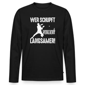 Dicton de ping-pong : Si vous poussez, vous perdez plus lentement - T-shirt manches longues Premium bio Homme - noir - Devant - Nico (187cm)