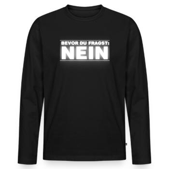 Bevor Du Fragst NEIN - Männer Premium Bio Langarmshirt - Schwarz - Vorne - Nico (187cm)