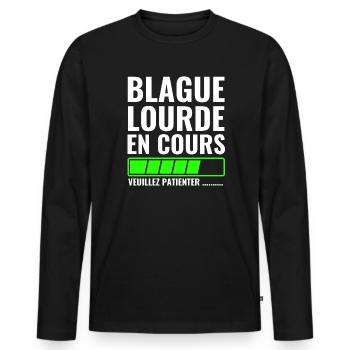 blague lourde en cours veuillez patienter - T-shirt manches longues Premium bio Homme - noir - Devant - Nico (187cm)