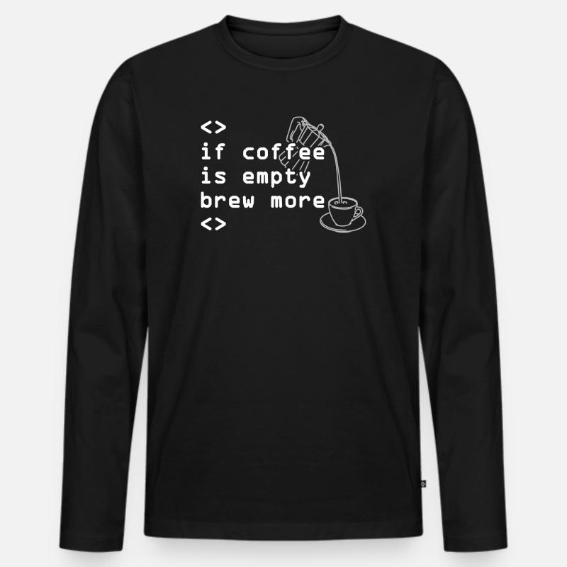 Coffee Code Saying More Brews Men's Premium Organic Long Sleeve Shirt