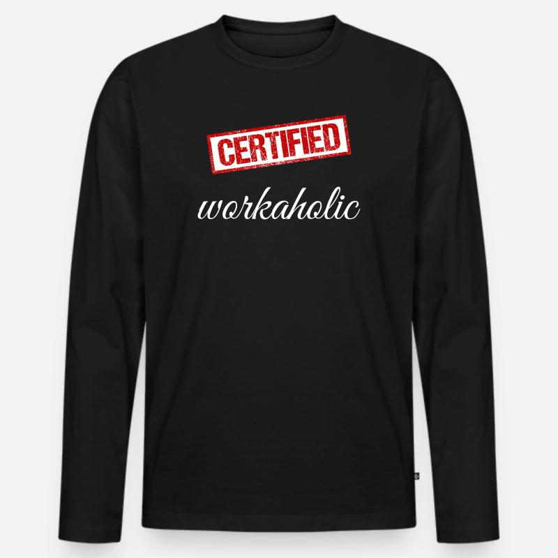 Arbeitssüchtiger - Männer Premium Bio Langarmshirt - Schwarz