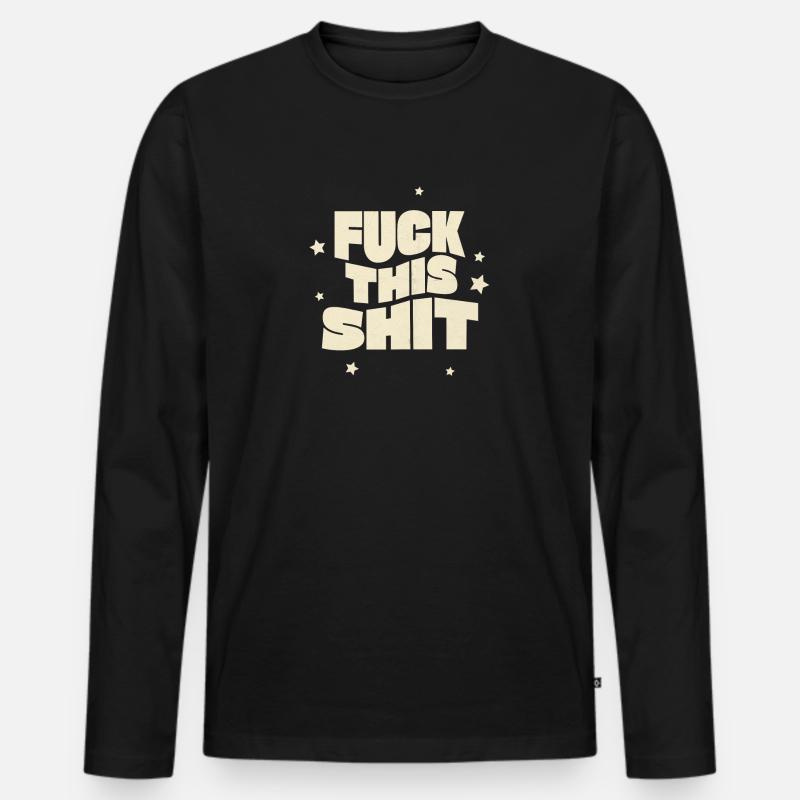 Botschaft in Retro-Design Fuck This Shit - Männer Premium Bio Langarmshirt - Schwarz