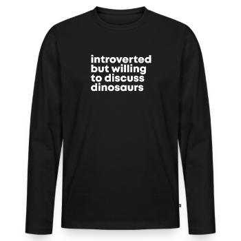 Dinosaurier, Dinosaurier, Dinosaurier - Männer Premium Bio Langarmshirt - Schwarz - Vorne - Nico (187cm)