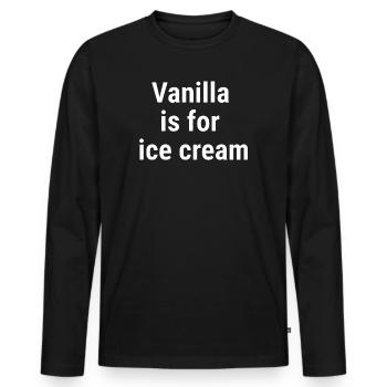 Vanille ist für Creme Weiß - Männer Premium Bio Langarmshirt - Schwarz - Vorne - Nico (187cm)