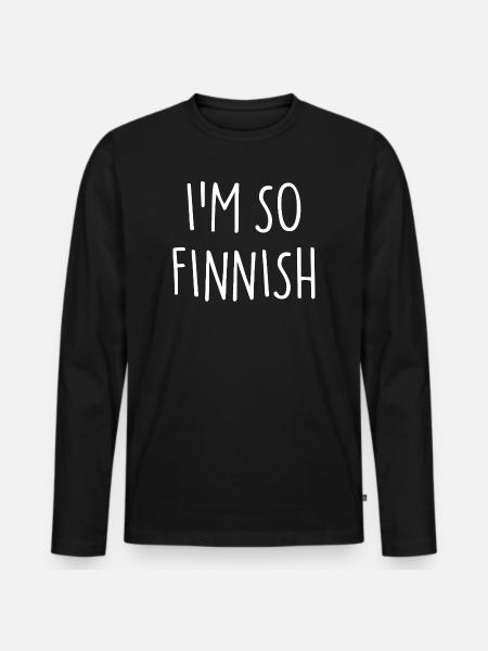 IM SO FINNISH Finnish Finland - Men's Premium Organic Long Sleeve Shirt - black