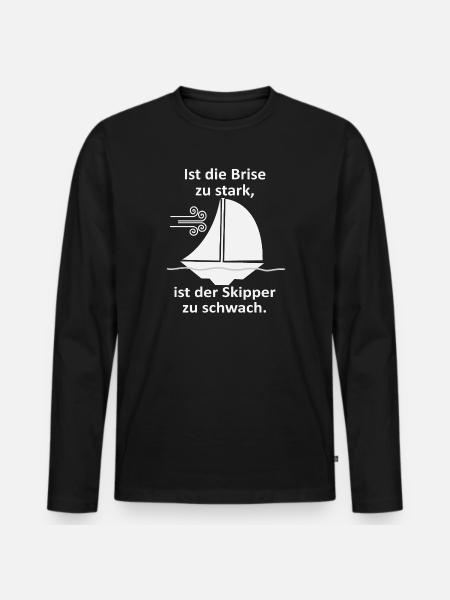 Skipper Spruch: Brise zu stark - Männer Premium Bio Langarmshirt - Schwarz