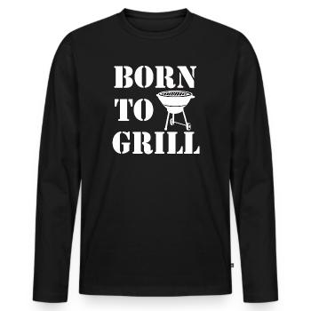 Grillen , Born to Grill - Männer Premium Bio Langarmshirt - Schwarz - Vorne - Nico (187cm)