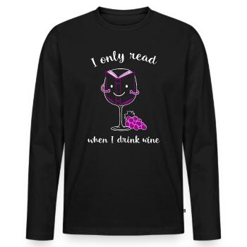 Ich lese nur wenn ich Wein trinke. - Männer Premium Bio Langarmshirt - Schwarz - Vorne - Nico (187cm)