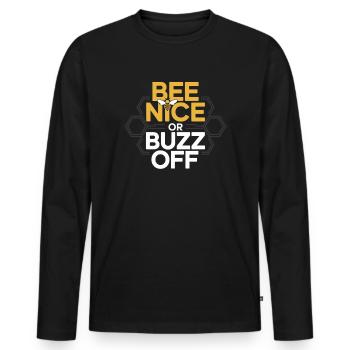 Bienen Imker Bee Nice Or Buzz Off Bienenzüchter - Männer Premium Bio Langarmshirt - Schwarz - Vorne - Nico (187cm)