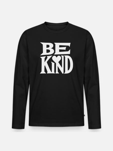 Be kind slogan with heart - Men's Premium Organic Long Sleeve Shirt - black
