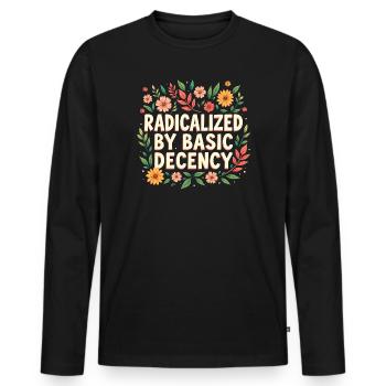 Radicalized by basic decency - Men's Premium Organic Long Sleeve Shirt - black - Front - Nico (187cm)