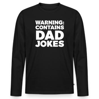 Warning: Dad Jokes Inside T-Shirt - Men's Premium Organic Long Sleeve Shirt - black - Front - Nico (187cm)