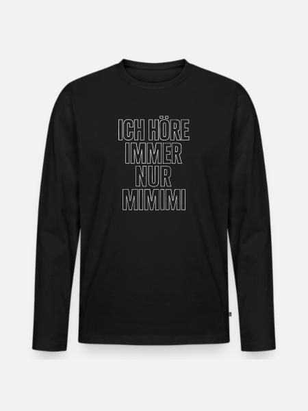 Mimimi Saying Humor Funny - Men's Premium Organic Long Sleeve Shirt - black
