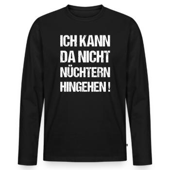 Funny drinking sayings - Men's Premium Organic Long Sleeve Shirt - black - Front - Nico (187cm)