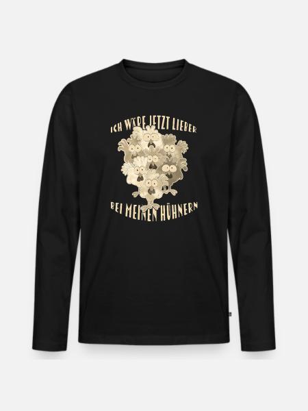 Chickens Saying - Men's Premium Organic Long Sleeve Shirt - black