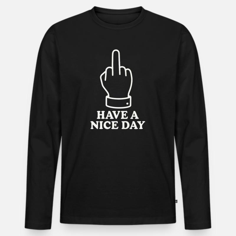 Have A Nice Day - Männer Premium Bio Langarmshirt - Schwarz
