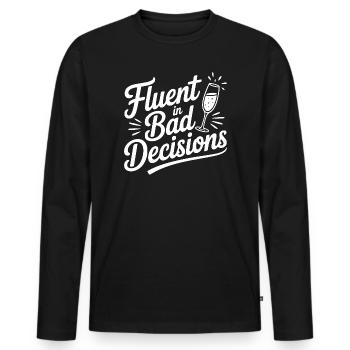 Fluent in Bad Decisions - Men's Premium Organic Long Sleeve Shirt - black - Front - Nico (187cm)