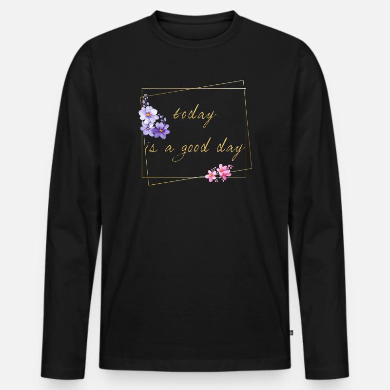 today is a good day - Männer Premium Bio Langarmshirt - Schwarz