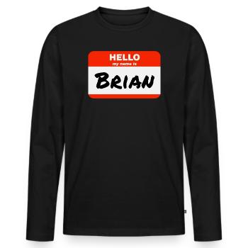 Bonjour, je m’appelle Brian Étiquette Étiquette Étiquette - T-shirt manches longues Premium bio Homme - noir - Devant - Nico (187cm)