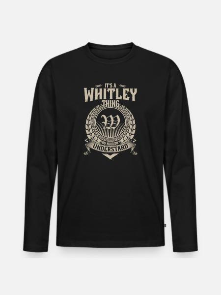 Whitley Thing You Wouldnt Understand - Men's Premium Organic Long Sleeve Shirt - black