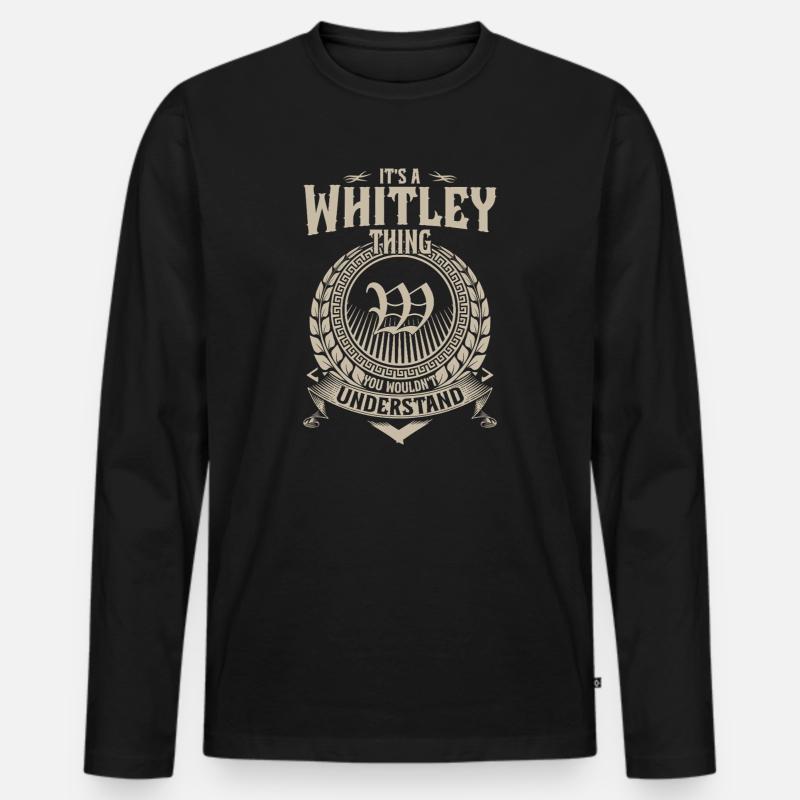 Whitley-Ding, das man nicht verstehen würde - Männer Premium Bio Langarmshirt - Schwarz