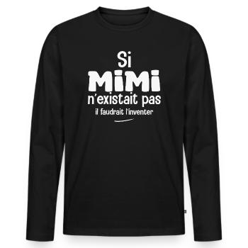Si Mimi n'existait pas il faudrait l'inventer - T-shirt manches longues Premium bio Homme - noir - Devant - Nico (187cm)