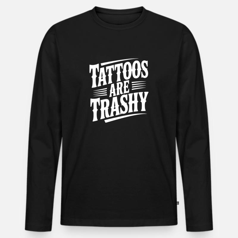 Tattoos sind Müll - Männer Premium Bio Langarmshirt - Schwarz