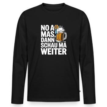 No a Mas Dann Schau Ma Weiter - Männer Premium Bio Langarmshirt - Schwarz - Vorne - Nico (187cm)