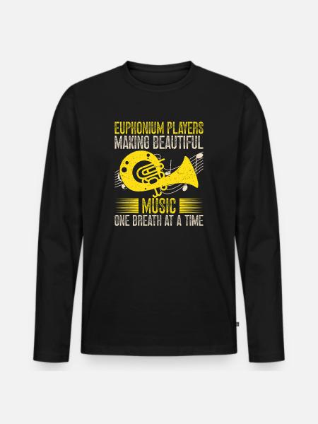 Euphonium Making Beautiful Music Baritone Marching - Men's Premium Organic Long Sleeve Shirt - black