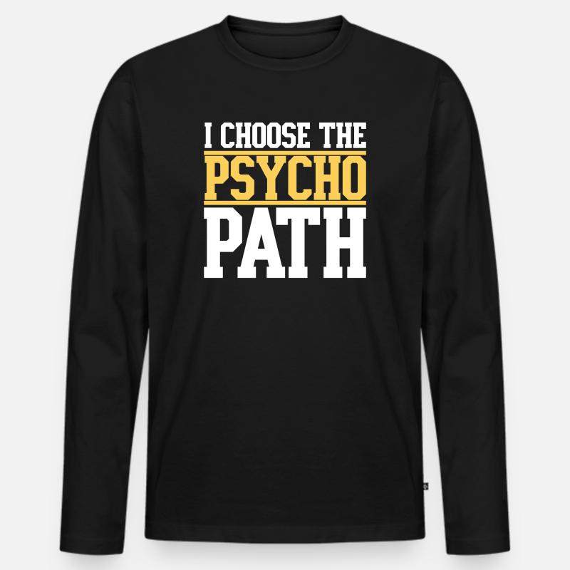 Ich wähle den Psycho-Pfad - Männer Premium Bio Langarmshirt - Schwarz