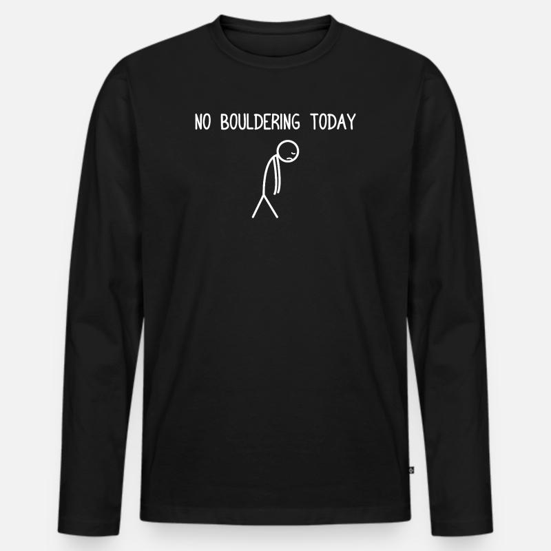 No bouldering today - Männer Premium Bio Langarmshirt - Schwarz
